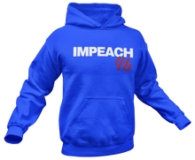 Load image into Gallery viewer, Impeach 46 Hoodie