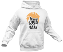 Load image into Gallery viewer, Trump Hair Don&#39;t Care Hoodie - Crusader Outlet