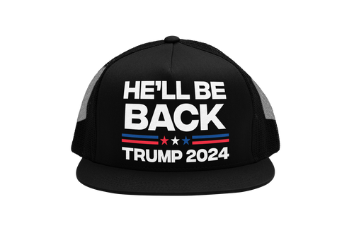 Trump 2024, He'll Be Back Trucker Hat