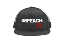 Load image into Gallery viewer, Impeach 46 Trucker Hat