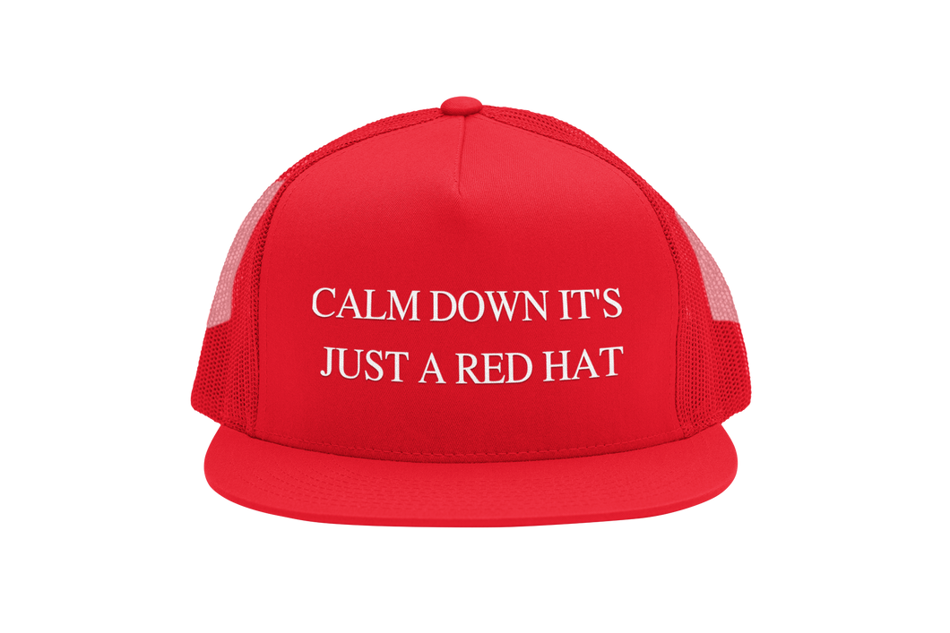 Calm Down It's Just A Red Hat, Trucker Hat