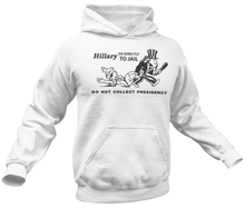 Load image into Gallery viewer, Hillary Go To Jail Hoodie - Crusader Outlet