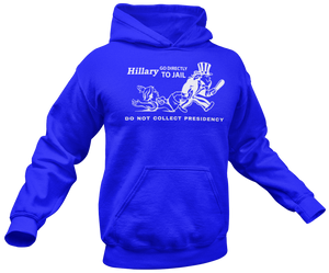 Hillary Go To Jail Hoodie - Crusader Outlet